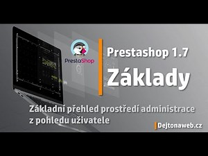 Prestashop 1.7 | Základní přehled administrace pro uživatele | video návod