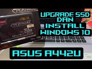 UPGRADE SSD DAN INSTALL WINDOWS 10 DI LAPTOP ASUS A442U | Windows Tutorial