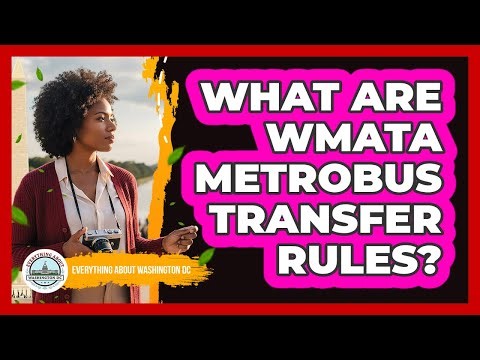 What Are WMATA Metrobus Transfer Rules?
