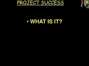 PROJECT SUCCESS - SlideServe