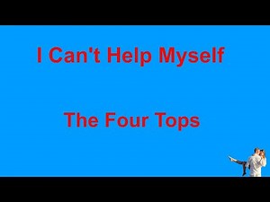 I Can't Help Myself - The Four Tops - with lyrics