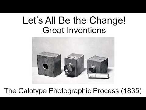 Great Inventions, The Calotype Photographic Process (1835)