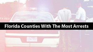 List: 25 Florida counties with the most arrests
