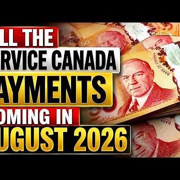 All The Service Canada Payments Coming This August