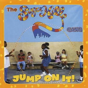 The Sugarhill Gang - Jump On It!