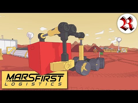 Mars First Logistics | First Look | Building Machinery & Vehicles To Haul Different Cargo