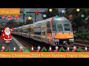 Sydney Trains Vlog 2285: Merry Christmas 2024 From STV