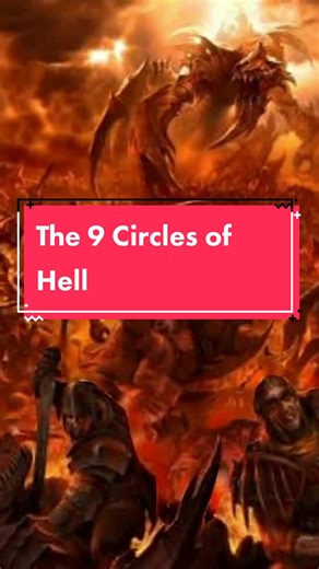 Exploring Dante's Inferno: The 9 Circles of Hell