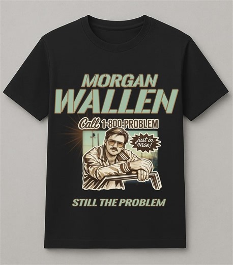 Morgan Wallen Still the Problem Tour 2026 Tshirt - Etsy