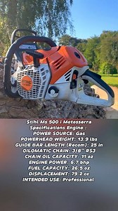 Stihl Ms 500 i Motosserra Specifications Engine : 🥰😍😍 POWER SOURCE: Gas POWERHEAD WEIGHT: 13.9 lbs GUIDE BAR LENGTH (Recom): 25 in OILOMATIC CHAIN: 3/8" RS3 CHAIN OIL CAPACITY: 11 oz ENGINE POWER: 6.7 bhp FUEL CAPACITY: 26.5 oz DISPLACEMENT: 79.2 cc INTENDED USE: Professional #fblifestyle #husqvarna #engine #chainsaw #stihl #motosierras #motorfúrész #kettensäge #tronçonneuse #chainsawman #stihlchainsaw #motosega #motosierra #motorsage #láncfűrész #reel #fyp #viral #fypviral | Xi Farhan AiXi