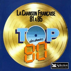 Various - Top Des Années 80 - La Chanson Française 81 A 85