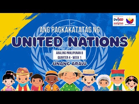 Araling Panlipunan 8 MATATAG Q4 Week 1-1 Ang Pagkakatatag ng United Nations with PPT & DLL