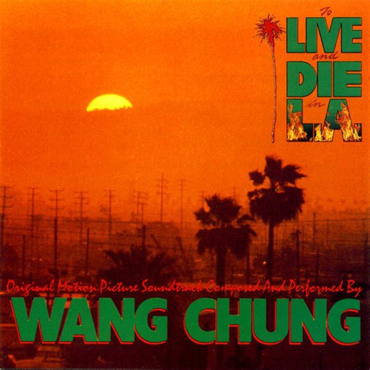 Wang Chung - To Live And Die In L.A. (Original Motion Picture Soundtrack)