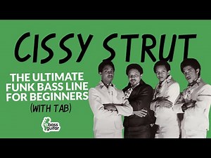 Cissy Strut - The Ultimate Funk Bass Line For Beginners (With Tab)
