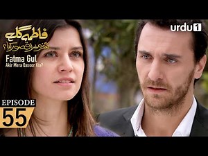 Fatma Gul | Episode 55 | Turkish Drama | 18 October 2025