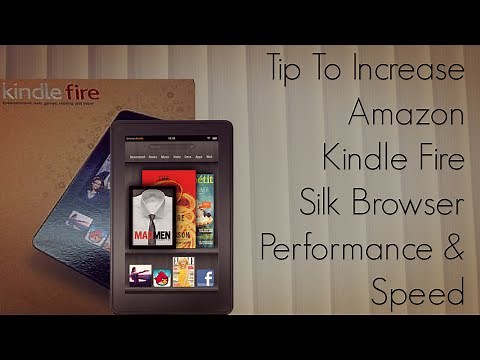 Tip to Increase Amazon Kindle Fire Silk Browser Performance & Speed - PhoneRadar