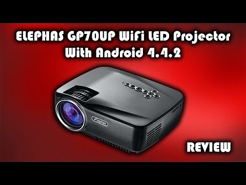ELEPHAS GP70UP LED WiFi Projector with Android 4.4.2 Review