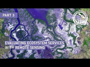 Evaluating Ecosystem Services with Remote Sensing: August 30, 2022, Part 3/3