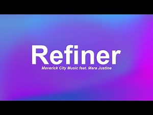 Refiner | Maverick City Music feat. Mara Justine (Lyric Video)