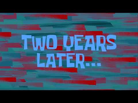 Two Years Later... - SpongeBob Time Card