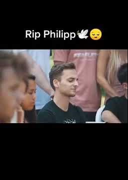 R.I.P Philipp (the Real Life Guys)