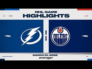 NHL Highlights | Lightning vs. Oilers - March 21, 2026
