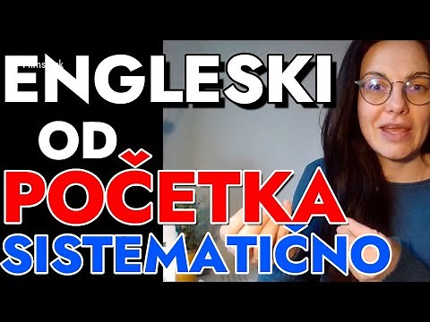 ENGLESKI ZA POČETNIKE - KAKO UČINITI POČETAK UČENJA MANJE TRAUMATIČNIM - POSTUPNO I SISTEMATIČNO