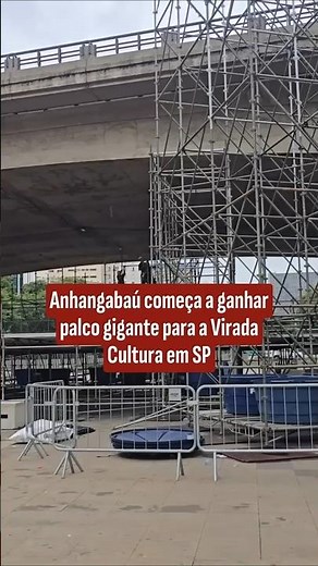 Anhangabaú começa a ganhar palco gigante para a Virada Cultura em SP