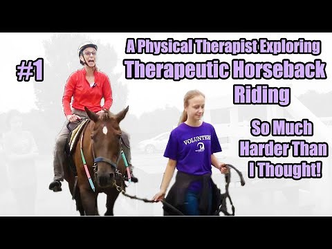 A Physical Therapist Exploring Therapeutic Horseback Riding: So Much Harder than I Thought! #1