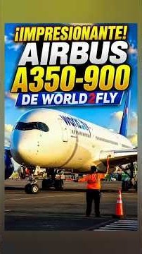 El impresionante Airbus A350-900 de World2Fly llegando a Cartagena