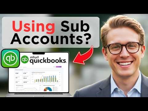 How To Set Up Sub Accounts In QuickBooks (Updated 2026)