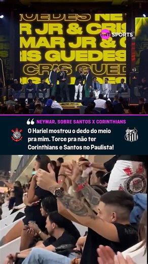1.5M views · 16K reactions | NEYMAR SOLTOU UM "TORCE PRA NÃO TER CORINTHIANS X SANTOS NO PAULISTÃO"!  CLIMA QUENTE! ELE TÁ ON FIRE! O craque do Peixe acabou vendo um vídeo do MC HARIEL mostrando o dedo do meio pra ele na Neo Química Arena! Ele é RANCOROSO, FILHO! Rapaz... | TNT Sports Brasil | Facebook