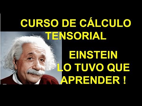 1. FUNDAMENTOS DE CALCULO TENSORIAL. CURSO DE CÁLCULO TENSORIAL. #matematicas #física #physics