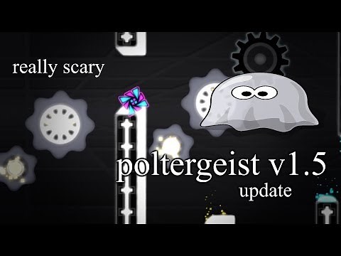 Poltergeist Update (v1.5) New Gameplay Demo - Geometry Dash