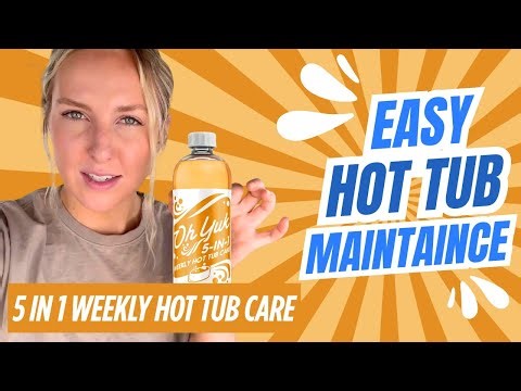 Easy Hot Tub Maintenance Made Simple – Oh Yuk 5-in-1 Weekly Spa Care Solution