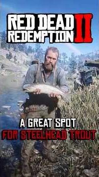 A Great Spot for Steelhead Trout In Rdr2 In 2025! #shorts #rdr2 #reddeadredemption2 #fyp #viral