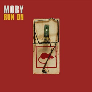 Moby - Run On