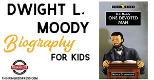 D L Moody Biography for Kids | An Inspiring Story They'll Love