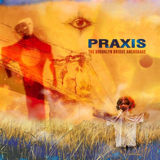 Praxis - The Brooklyn Bridge Anchorage