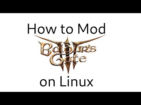 How to Mod Baldur's Gate 3 on Linux (install and create) - probably outdated