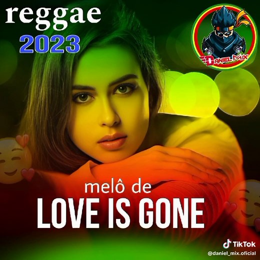 Love Is Gone Reggae Remix 2023 by Daniel Mix Oficial