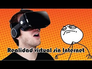 Descargar videos 360 (Realidad Virtual Sin Internet)