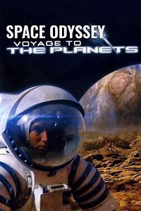 Space Odyssey: Voyage To The Planets (2004) - TV Show