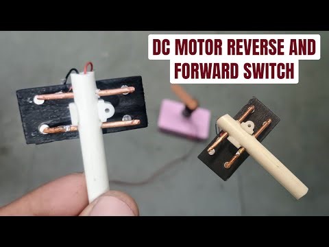 DC MOTOR REVERSE AND FORWARD SWITCH