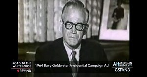 1964 Barry Goldwater Presidential Campaign Ad