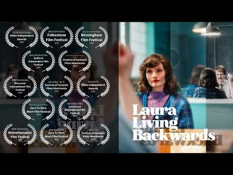 Laura Living Backwards: Award-Winning Time Travel Short Film (2024)