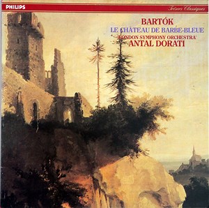 Béla Bartók - Antal Dorati, London Symphony Orchestra - Le Château De Barbe-Bleue