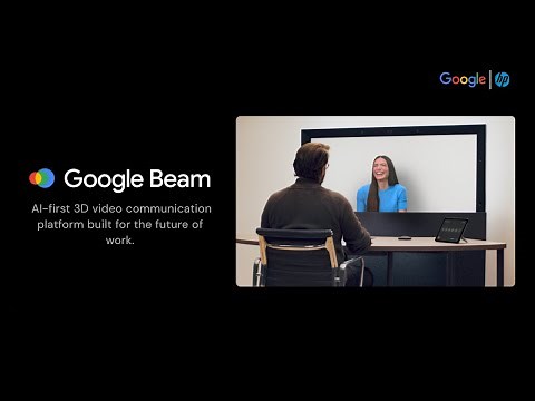 Google Beam : AI-first 3D video communication platform built for the future of work.
