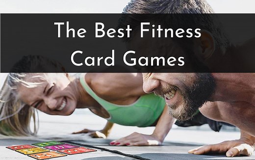 5 Best Fitness Card Games to Make Working Out a Blast!