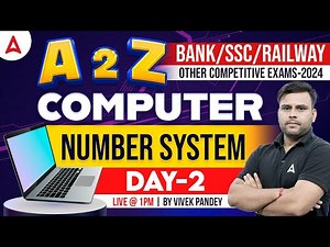 A to Z Computer for all Competitive Exams | Number System #2 | Computer By Vivek Pandey